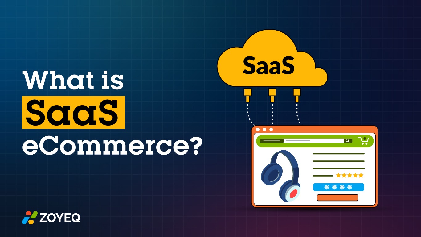 What is SaaS eCommerce? Benefits, Examples, and Top Platforms Compared